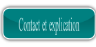 Contact et explication .